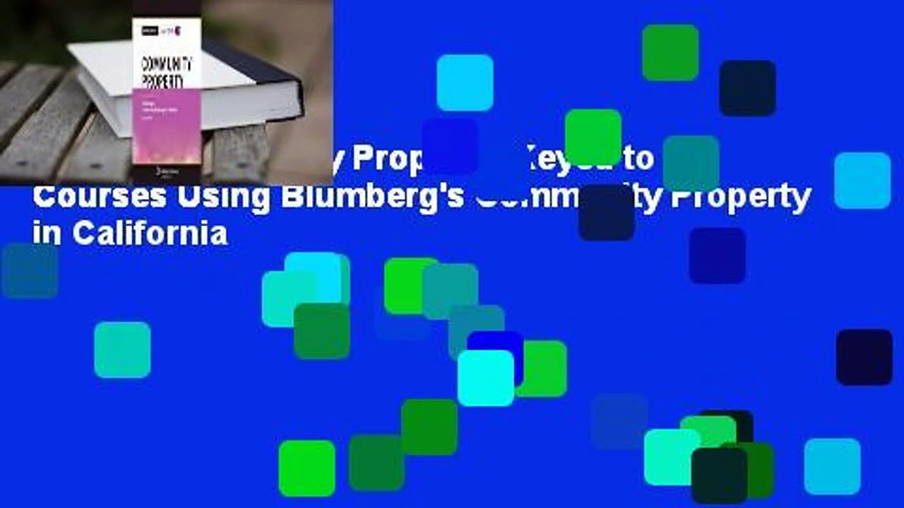 [Read] Community Property: Keyed to Courses Using Blumberg’s Community Property in California