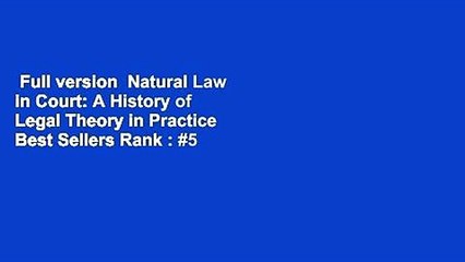 Full version  Natural Law in Court: A History of Legal Theory in Practice  Best Sellers Rank : #5