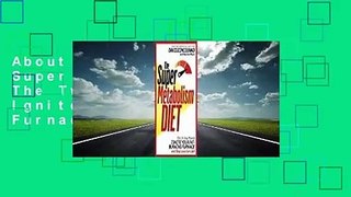 About For Books  The Super Metabolism Diet: The Two-Week Plan to Ignite Your Fat-Burning Furnace