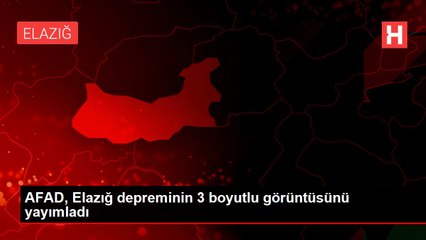 AFAD, Elazığ'daki 6.8 şiddetindeki depremin 3 boyutlu görüntüsünü yayımladı