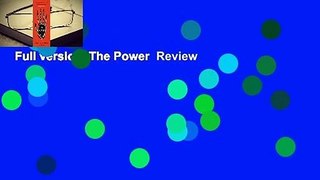 Full version  The Power  Review