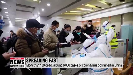 More than 130 dead, some 6,000 cases of coronavirus confirmed in China