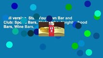 Full version  Start Your Own Bar and Club: Sports Bars, Nightclubs, Neighborhood Bars, Wine Bars,