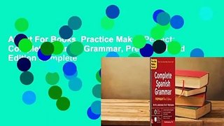 About For Books  Practice Makes Perfect: Complete Spanish Grammar, Premium Third Edition Complete