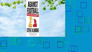 Full E-book  Against Football: One Fan's Reluctant Manifesto  For Online