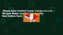 [Read] Keto Comfort Foods: Family Favorite Recipes Made Low-Carb and Healthy  Best Sellers Rank :