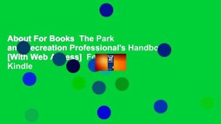 About For Books  The Park and Recreation Professional's Handbook [With Web Access]  For Kindle