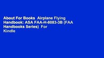 About For Books  Airplane Flying Handbook: ASA FAA-H-8083-3B (FAA Handbooks Series)  For Kindle