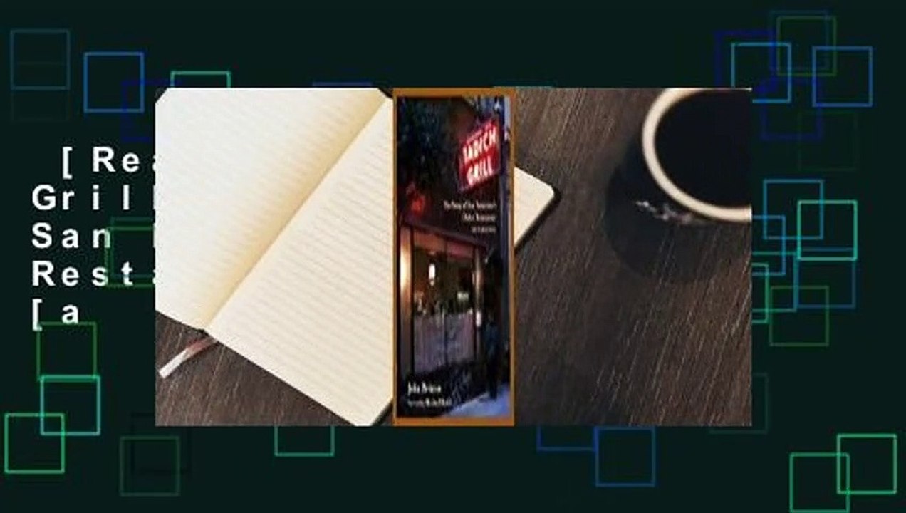 [Read] The Tadich Grill: The Story of San Francisco's Oldest Restaurant, with Recipes [a