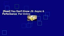 [Read] You Don't Know JS: Async & Performance  For Online