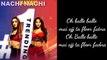 Lyrics Nachi Nachi: Street Dancer 3D |Varun D, Shraddha K, Nora F| Neeti M,Dhvani B,Millind G | SachinJigar
