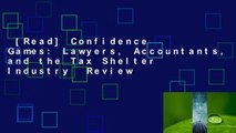 [Read] Confidence Games: Lawyers, Accountants, and the Tax Shelter Industry  Review