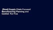[Read] Supply Chain Focused Manufacturing Planning and Control  For Free