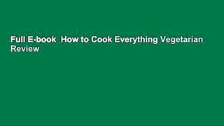 Full E-book  How to Cook Everything Vegetarian  Review