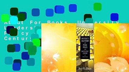 About For Books  University Leadership and Public Policy in the Twenty-First Century: A