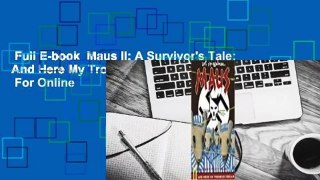 Full E-book  Maus II: A Survivor's Tale: And Here My Troubles Began (Maus, #2)  For Online
