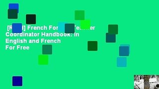 [Read] French Foreign Teacher Coordinator Handbook: In English and French  For Free