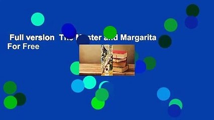 Full version  The Master and Margarita  For Free