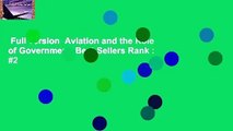Full version  Aviation and the Role of Government  Best Sellers Rank : #2