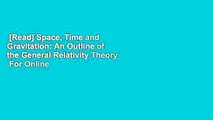 [Read] Space, Time and Gravitation: An Outline of the General Relativity Theory  For Online