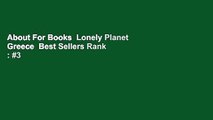 About For Books  Lonely Planet Greece  Best Sellers Rank : #3