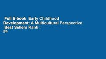 Full E-book  Early Childhood Development: A Multicultural Perspective  Best Sellers Rank : #4
