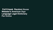 Full E-book  Random House Webster's American Sign Language Legal Dictionary  For Online
