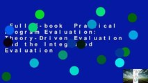 Full E-book  Practical Program Evaluation: Theory-Driven Evaluation and the Integrated Evaluation