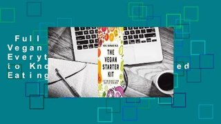 Full version  The Vegan Starter Kit: Everything You Need to Know About Plant-Based Eating  Review