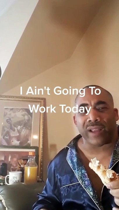 I Aint Going to Work Today kamal