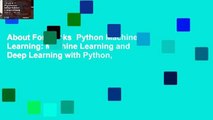 About For Books  Python Machine Learning: Machine Learning and Deep Learning with Python,