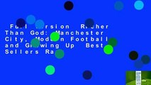 Full version  Richer Than God: Manchester City, Modern Football and Growing Up  Best Sellers Rank