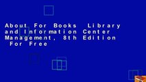 About For Books  Library and Information Center Management, 8th Edition  For Free