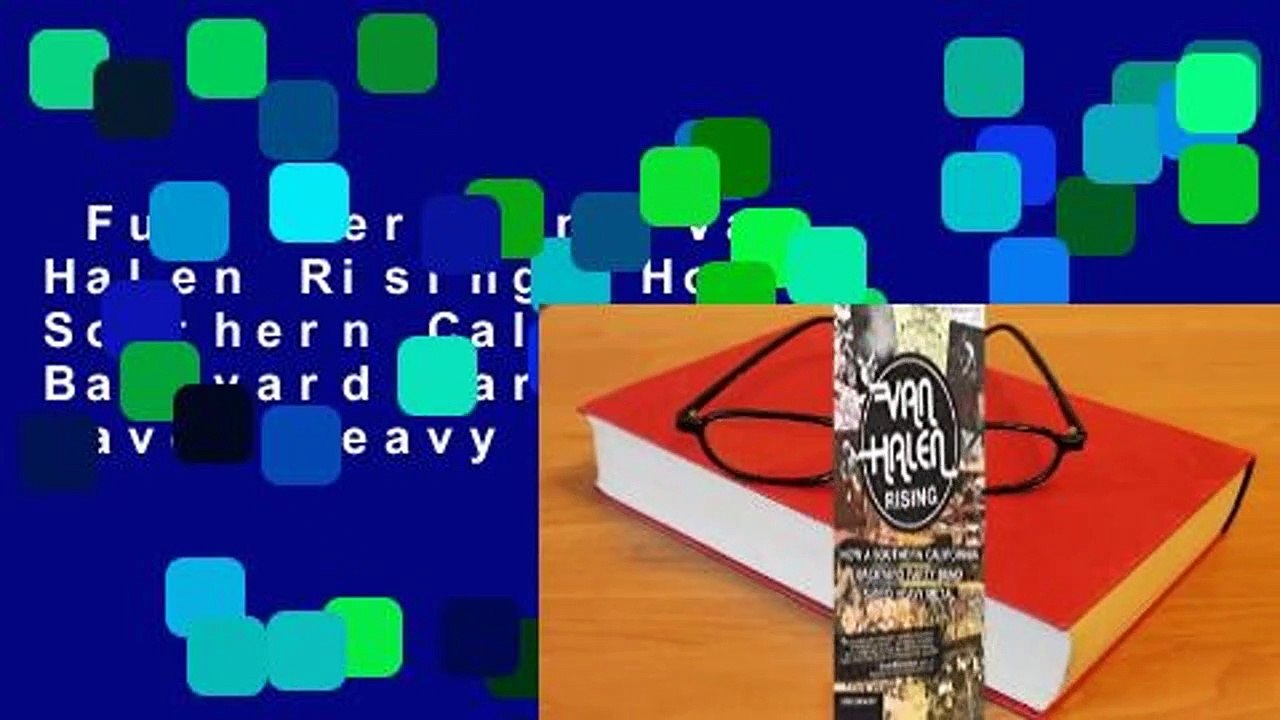 Full version  Van Halen Rising: How a Southern California Backyard Party Band Saved Heavy Metal