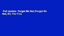 Full version  Forget Me Not (Forget Me Not, #1)  For Free