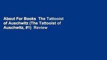 About For Books  The Tattooist of Auschwitz (The Tattooist of Auschwitz, #1)  Review