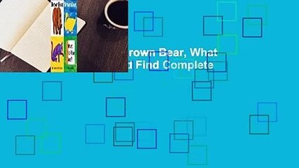 [Read] Brown Bear, Brown Bear, What Do You See? Slide and Find Complete