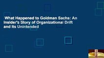 What Happened to Goldman Sachs: An Insider's Story of Organizational Drift and Its Unintended