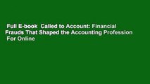 Full E-book  Called to Account: Financial Frauds That Shaped the Accounting Profession  For Online