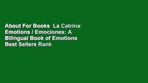 About For Books  La Catrina: Emotions / Emociones: A Bilingual Book of Emotions  Best Sellers Rank