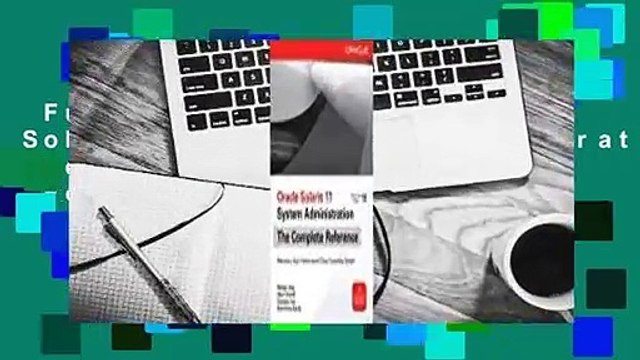 Full version Oracle Solaris 11 System Administration: The Complete Reference For Free