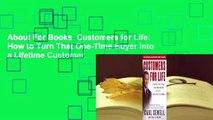 About For Books  Customers for Life: How to Turn That One-Time Buyer Into a Lifetime Customer