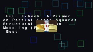 Full E-book  A Primer on Partial Least Squares Structural Equation Modeling (PLS-SEM)  Best