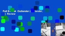 Full E-book  Outlander (Outlander, #1)  Review