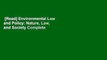 [Read] Environmental Law and Policy: Nature, Law, and Society Complete