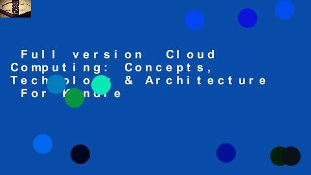 Full version  Cloud Computing: Concepts, Technology & Architecture  For Kindle