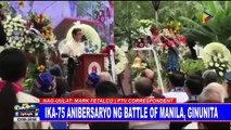 Ika-75 anibersaryo ng Battle of Manila, ginunita