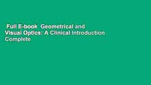 Full E-book  Geometrical and Visual Optics: A Clinical Introduction Complete