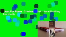 About For Books  Criminal & Behavioral Profiling  For Kindle