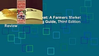 Detroit's Eastern Market: A Farmers Market Shopping and Cooking Guide, Third Edition  Review